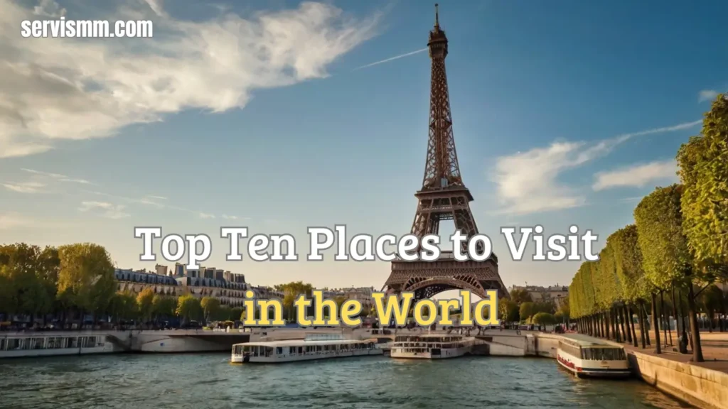 Top Ten Places to Visit in the World