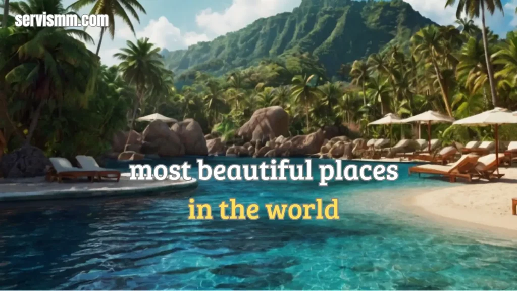 most beautiful places in the world